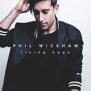 Living Hope , Phil Wickham