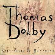 Astronauts and Heretics , Thomas Dolby