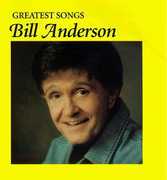 Greatest Songs , Bill Anderson
