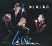Live and Intimate , Tok Tok Tok