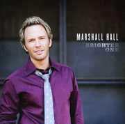 Brighter One , Marshall Hall