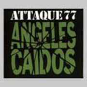 Angeles Caidos [Import] , Attaque 77