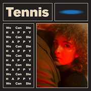 We Can Die Happy , Tennis