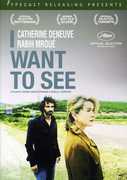 I Want to See , Catherine Deneuve