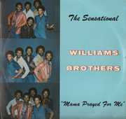 Mama Prayed for Me , The Sensational Williams Brothers