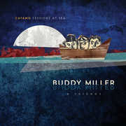 Cayamo Sessions at Sea , Buddy Miller
