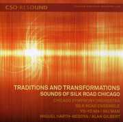 Traditions & Transformations: Sounds of Silk Road , Chicago Symphony Orchestra