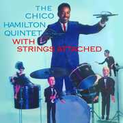 Chico Hamilton Quintet with Strings Attached , Chico Hamilton