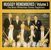 Muggsy Remembered, Vol. 3 , White-Gresty Ragtimers