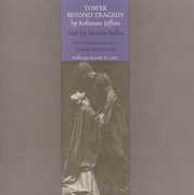 Tower Beyond Tragedy: By Robinson Jeffers , Marian Seldes