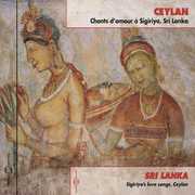 Sri Lanka: Sigiriya'S Love Songs Ceylon , Traditional