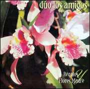 Regalos y Flores a Mi Madre , Los Amigos