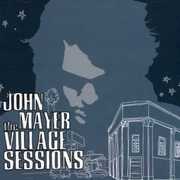 The Village Sessions [Import] , John Mayer