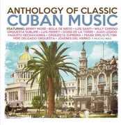Anthology of Classic Cuban Music , Various Artists