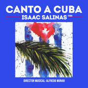 Canto a Cuba , Isaac Salinas