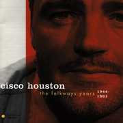 Folkways Years 1944-61 , Cisco Houston