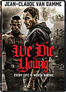 We Die Young , Jean-Claude Van Damme