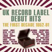 UK Record Label Debut Hits: First Decade 1952-61 , Various Artists