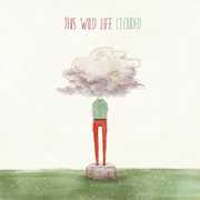 Clouded , This Wild Life
