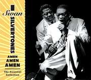 Amen Amen Amen: The Essential Collection , The Swan Silvertones