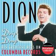 Drip Drop: His Greatest Hits on Columbia , Dion
