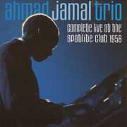 Complete Live At The Spotlite Club 1958 [Import] , Ahmad Jamal