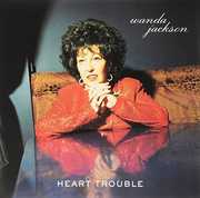 Heart Trouble , Wanda Jackson