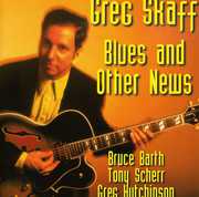Blues & Other News , Greg Skaff