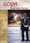 Goya: Crazy Like a Genius , Robert Hughes