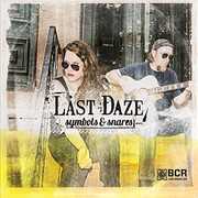 Symbols & Snares , Last Daze