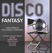 Disco Fantasy - Songs Inspired by Stage, Screen & Superheroes , Various Artists