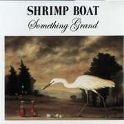 Something Grand , Shrimp Boat