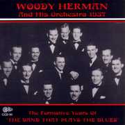 Formative Years of the Band That Plays the Blues , Woody Herman