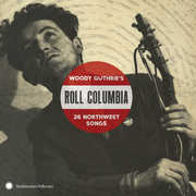 Roll Columbia: Woody Guthrie'S 26 Northwest Songs / Various , Various Artists