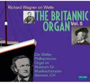 Britannic Organ 5 , R. Wagner
