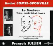 Le Bonheur: Vision Occidentale Et Chinoise , Andr Comte-Sponville