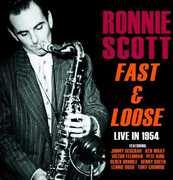 Scott, Ronnie : Fast & Loose: Live in 1954 , Ronnie Scott