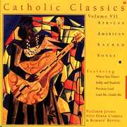 Catholic Classics, Vol. 7: African American Sacred Songs , ValLimar Jansen