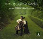Schumann: Cello Concerto & Chamber Works (live) , Gautier Capugon