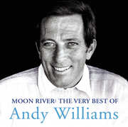 Moon River: The Very Best of Andy Williams , Andy Williams