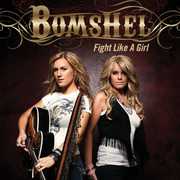 Fight Like a Girl , Bomshel