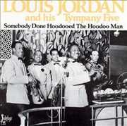 Somebody Done Hoodooed , Louis Jordan