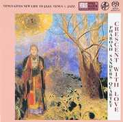 Crescent with Love [Import] , Pharoah Sanders