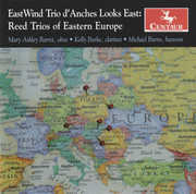 Looks East: Reed Trios of Eastern Europe , Eastwind Trio d'Anches