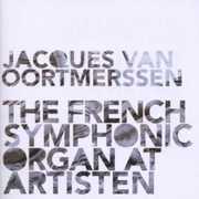 French Symphonic Organ at Artisten , Jacques van Oortmerssen