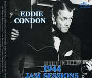 1944 Jam Sessions , Eddie Condon