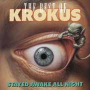Stayed Awake All Night: Best of Krokus , Krokus