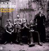 Who's Feeling Young Now? , Punch Brothers