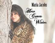Here Comes Winter , Maria Jacobs