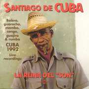 Santiago de Cuba: La Reina del Son , Various Artists
